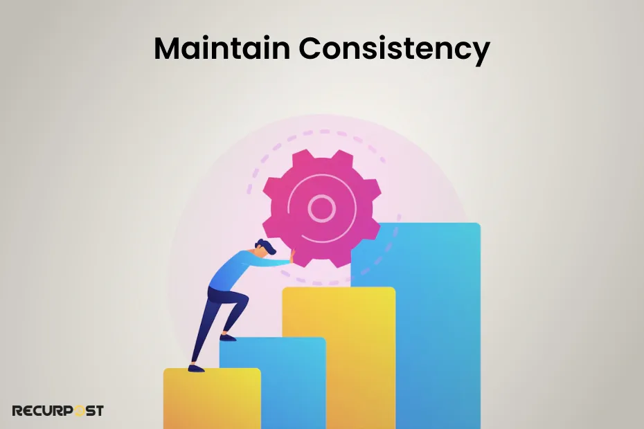 Maintain Consistency