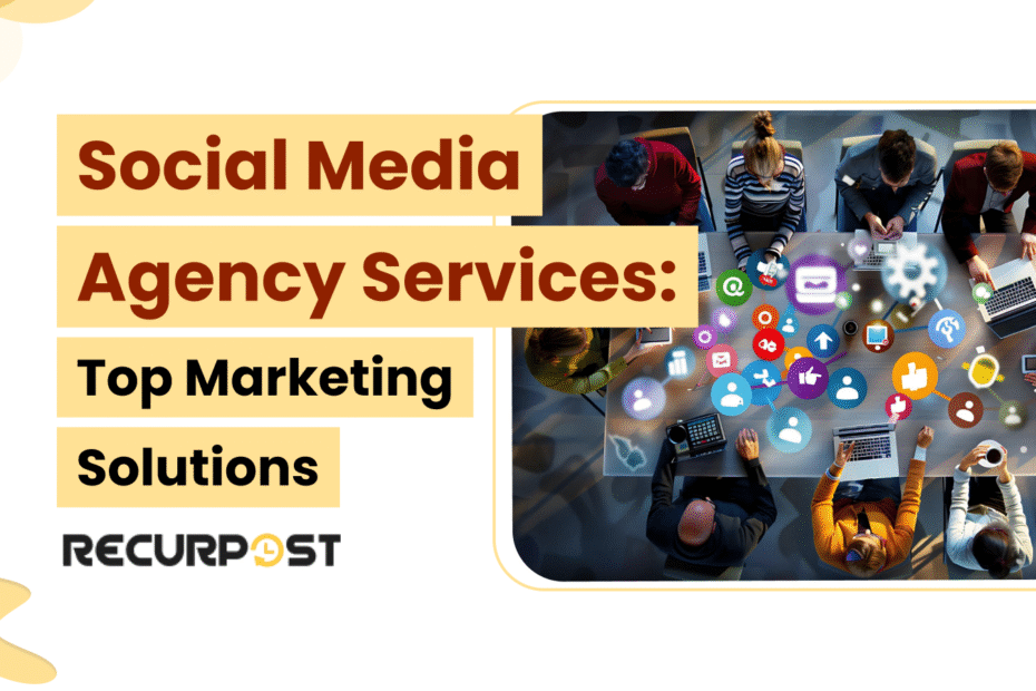 Social Media Agency Services_ Top Marketing Solutions for 2025