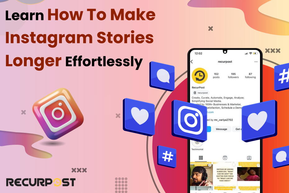 Learn How to Make Instagram Stories Longer Effortlessly