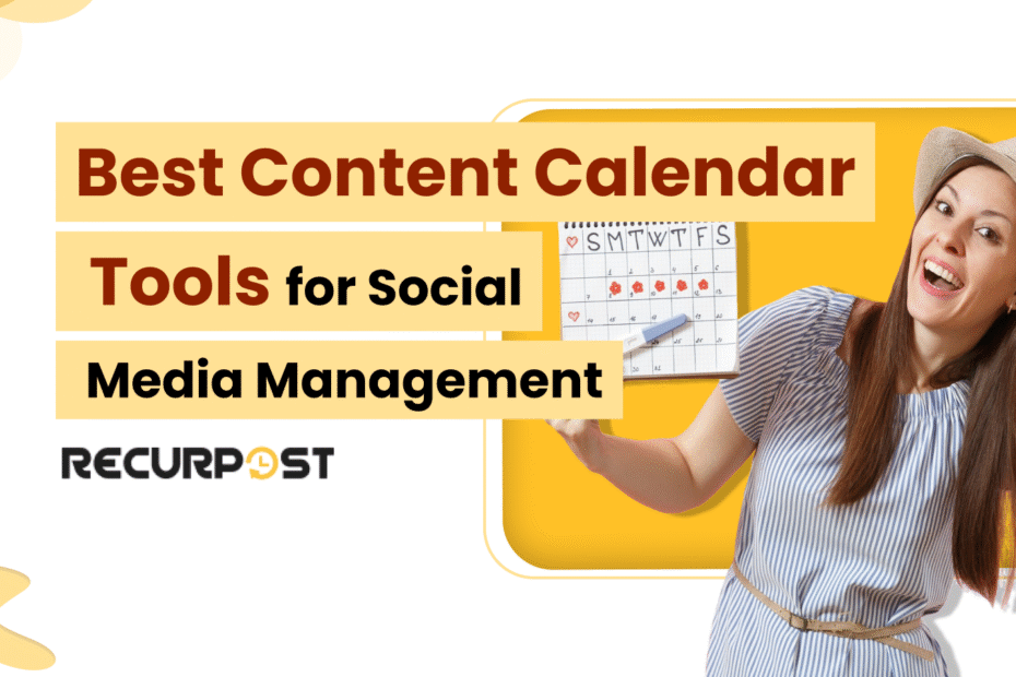 Best Content Calendar Tools for Social Media Management 2025