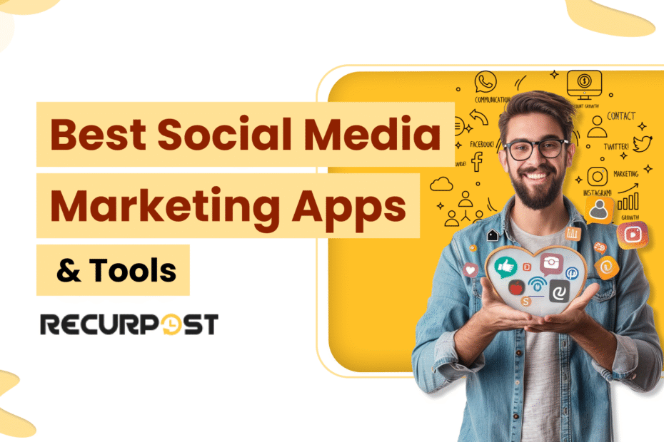 Best Social Media Marketing Apps & Tools for 2025