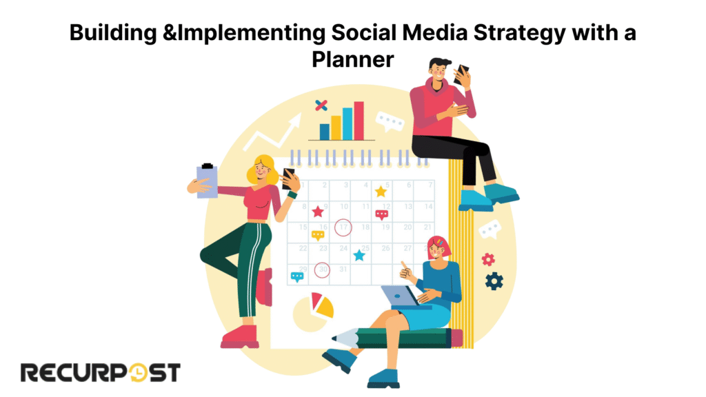 Building Implementing Social Media Strategy with a Planner
