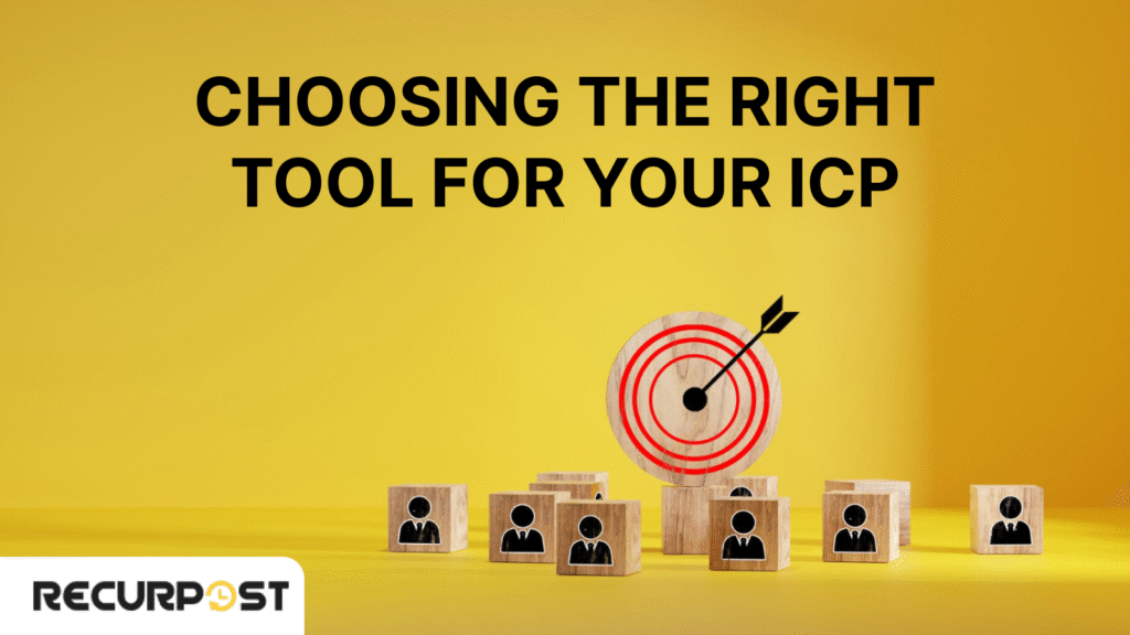 Choosing the Right Tool for Your ICP