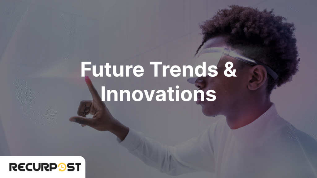 Future Trends & Innovations.