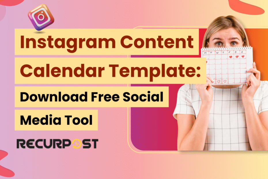 Instagram Content Calendar Template_ Download Free Social Media Tool