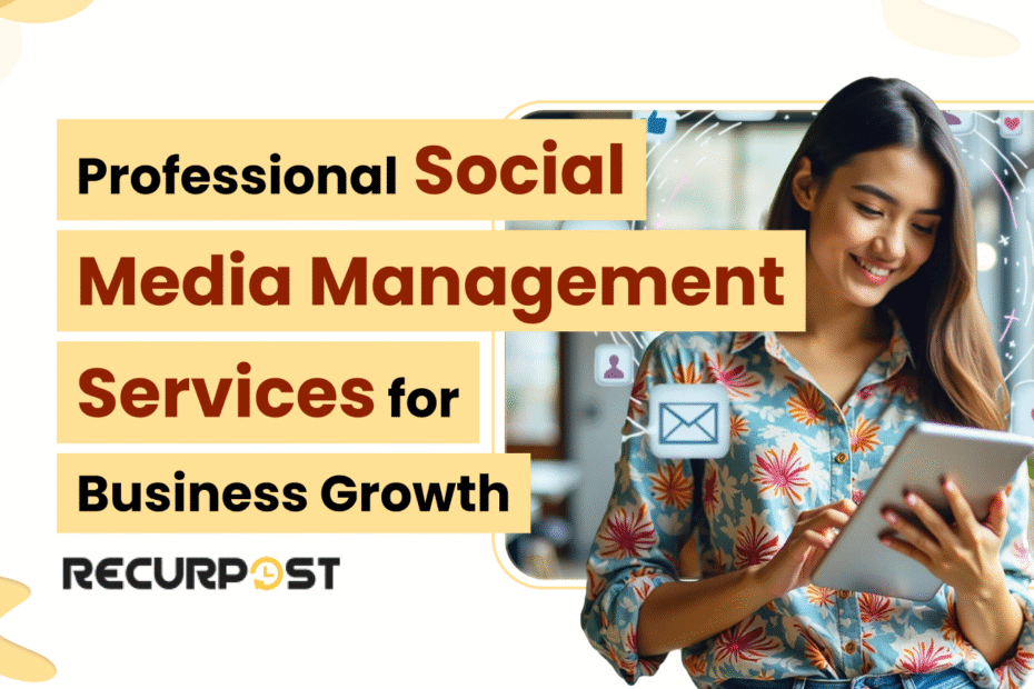 Professional Social Media Management Services for Business Growth