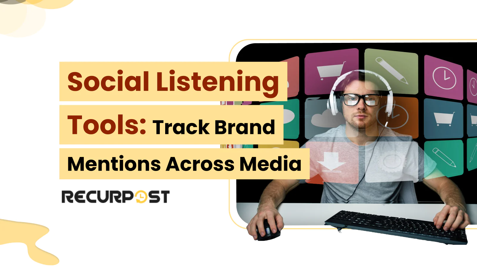 Social Listening Tools_ Track Brand Mentions Across Media
