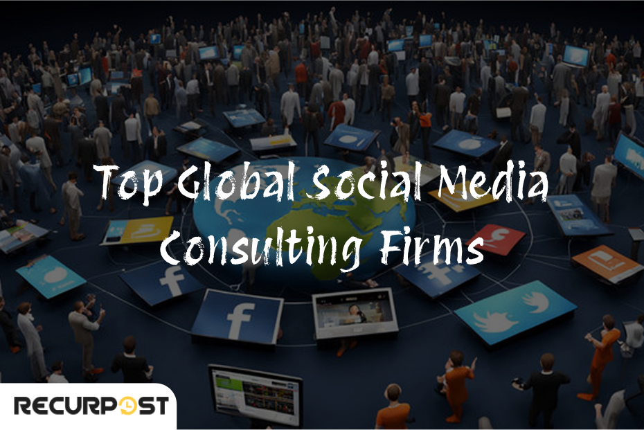 Top Global Social Media Consulting Firms in 2025