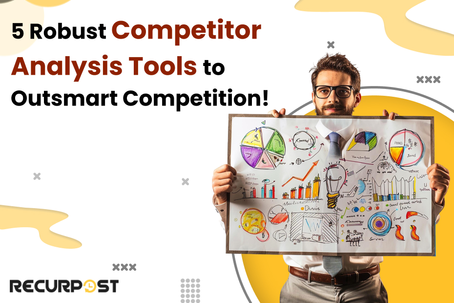 5 Robust Competitor Analysis Tools to Outsmart Competition