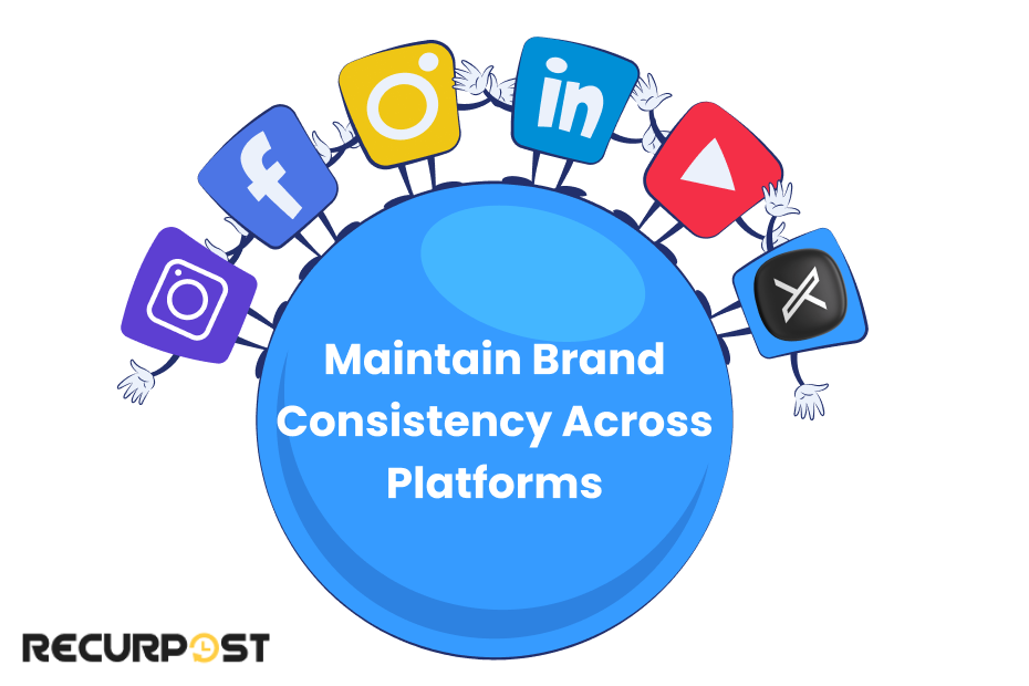 Maintain Brand Consistency Across Platforms