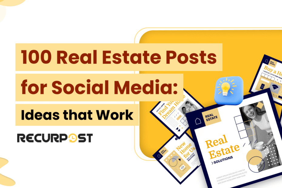 100 Real Estate Posts for Social Media Ideas That Work