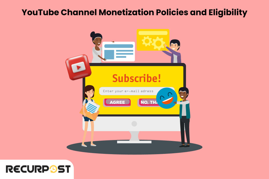 YouTube Channel Monetization Policies and Eligibility