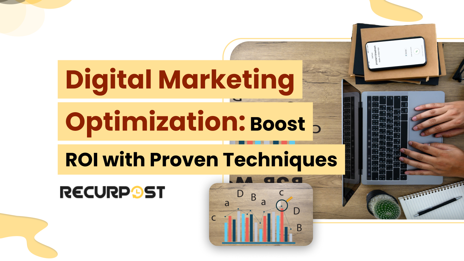 Digital Marketing Optimization_ Boost ROI with Proven Techniques