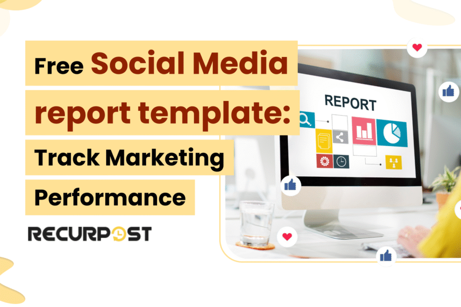 Free Social Media Report Template_ Track Marketing Performance