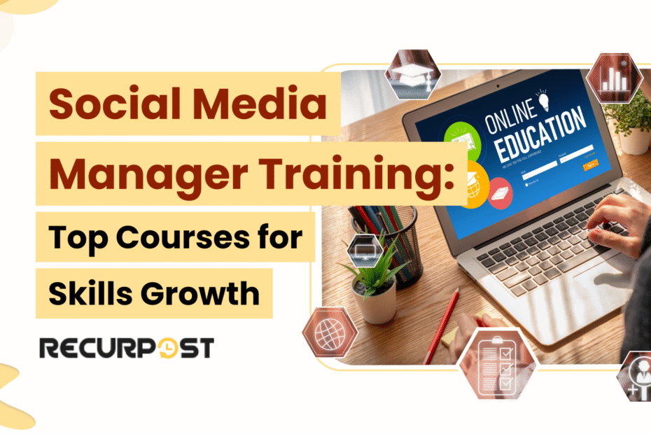 Social Media Manager Training_ Top Courses For Skills Growth
