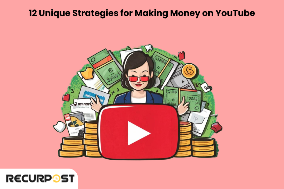 Strategies for Making Money on YouTube