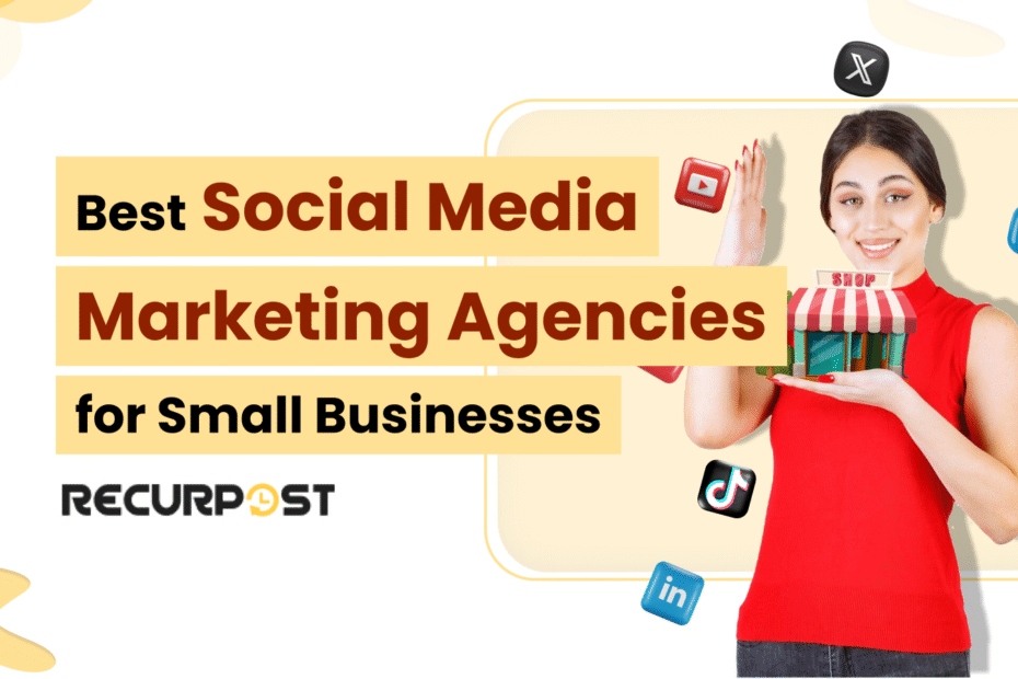 Best Social Media Marketing Agencies for Small Businesses in 2025