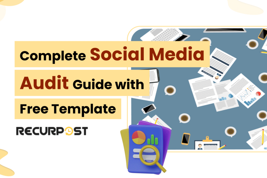 Complete Social Media Audit Guide with Free Template