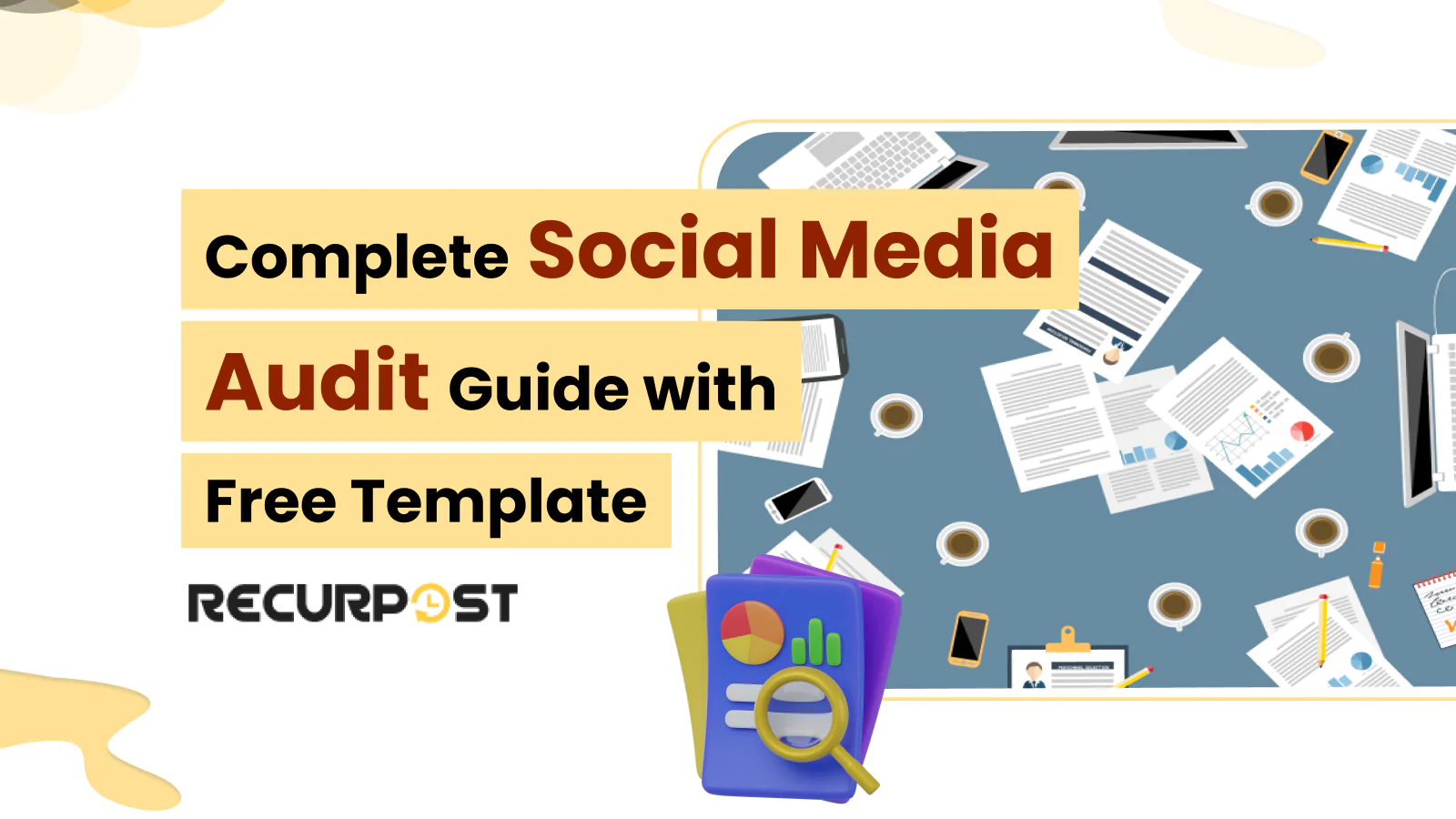 Complete Social Media Audit Guide with Free Template
