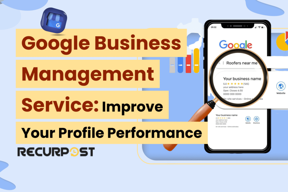 Google Business Management Service_ Improve Your Profile Performance