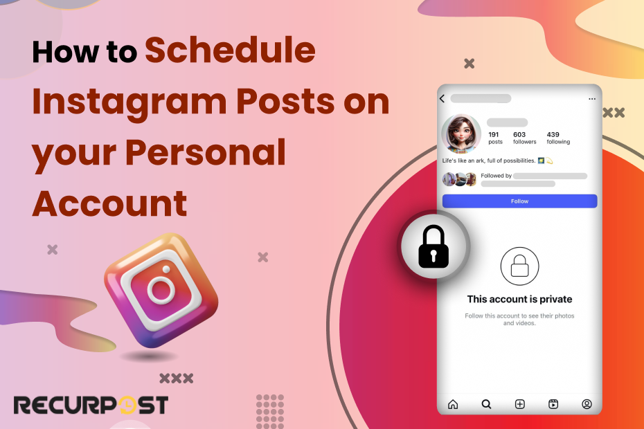 How to Schedule Instagram Posts on Your Personal Account