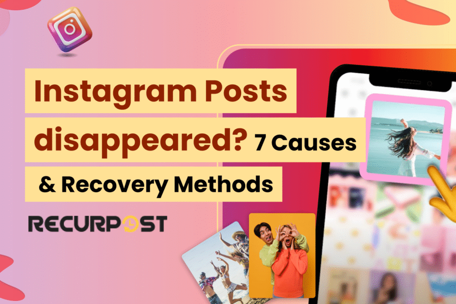 Instagram Posts Disappeared_ 7 Causes & Recovery Methods