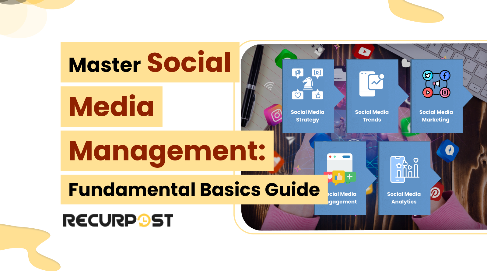 Master Social Media Management_ Fundamental Basics Guide