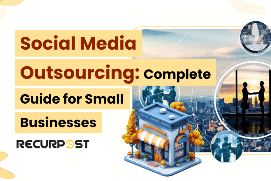 Social Media Outsourcing_ Complete Guide for Small Businesses