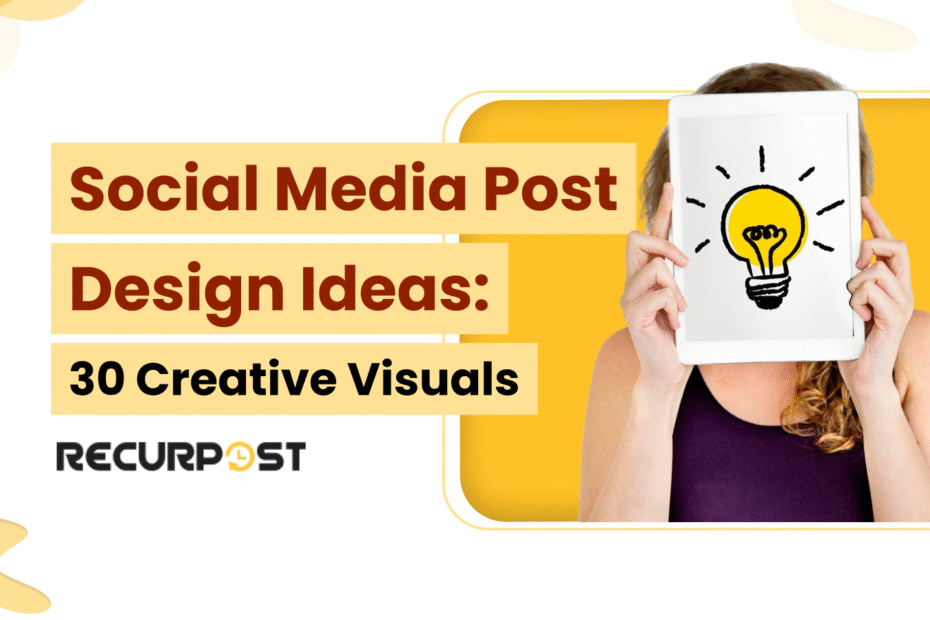 Social Media Post Design Ideas_ 30 Creative Visuals for 2025