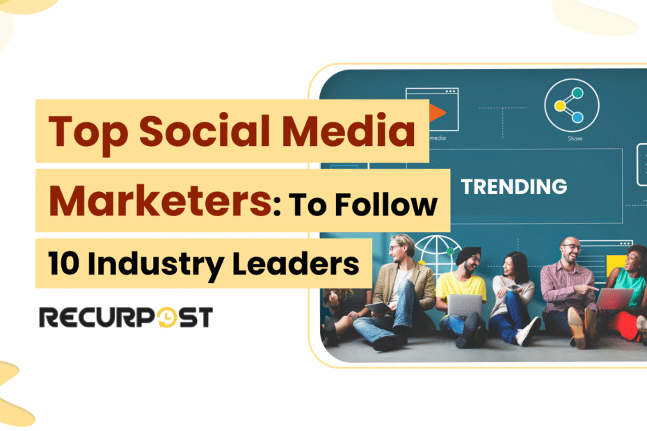 Top Social Media Marketers to Follow in 2025_ 10 Industry Leaders