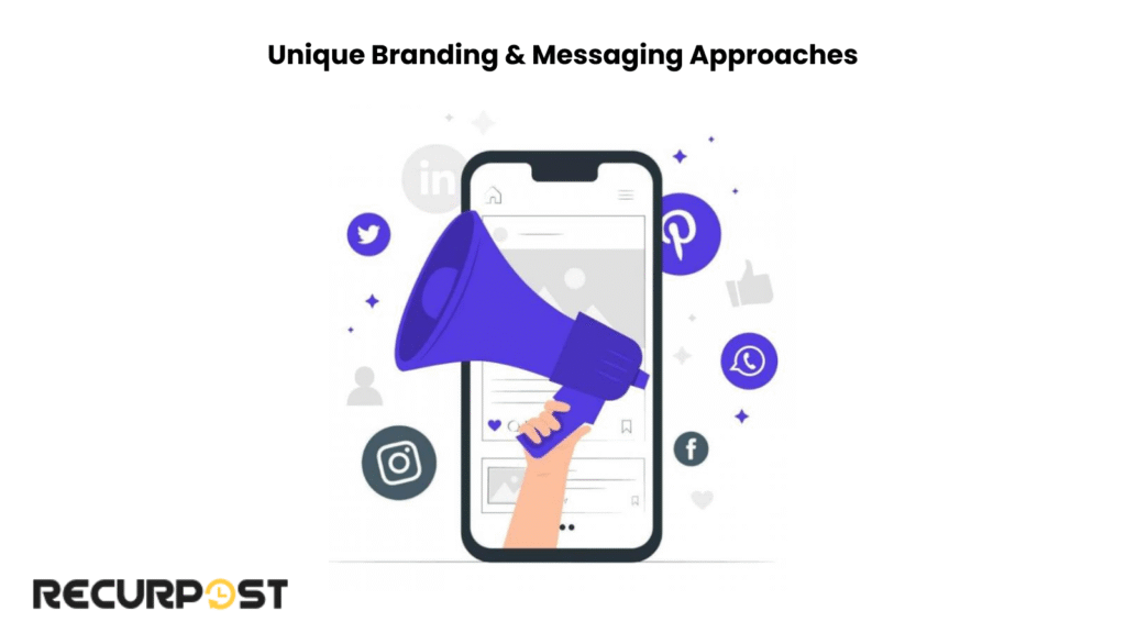 Unique Branding & Messaging Approaches