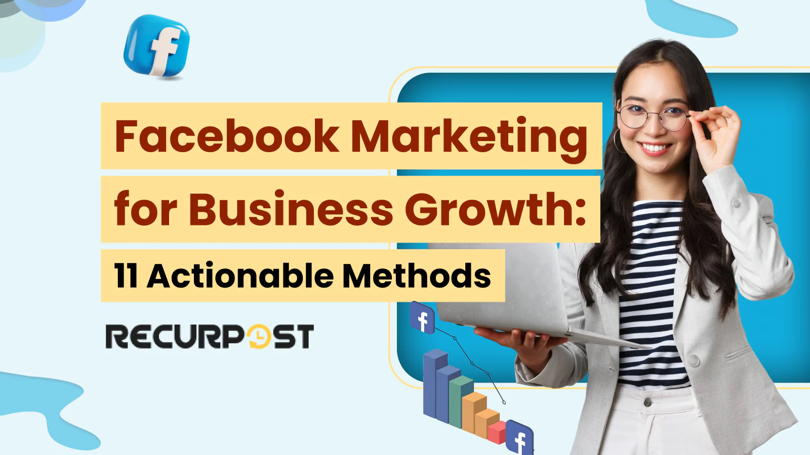 Facebook Marketing for Business Growth: 11 Actionable Methods