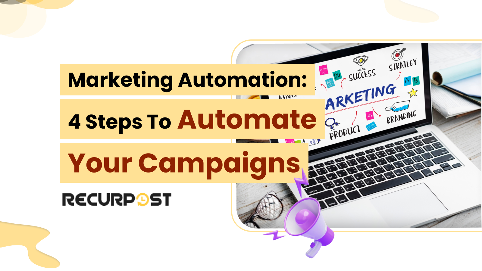 Marketing Automation_ 4 Steps to Automate Your Campaigns