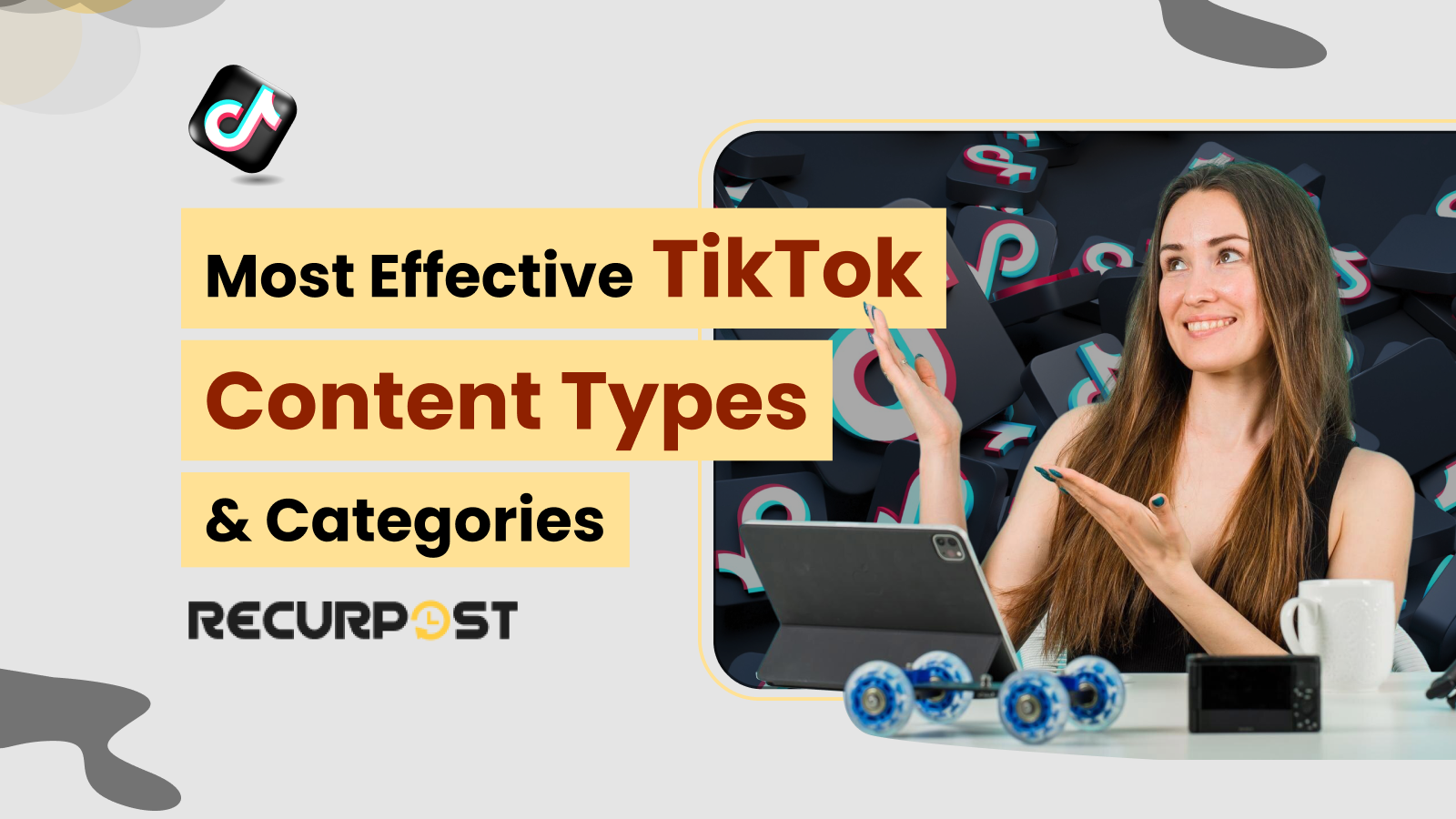Most Effective TikTok Content Types & Categories for 2025