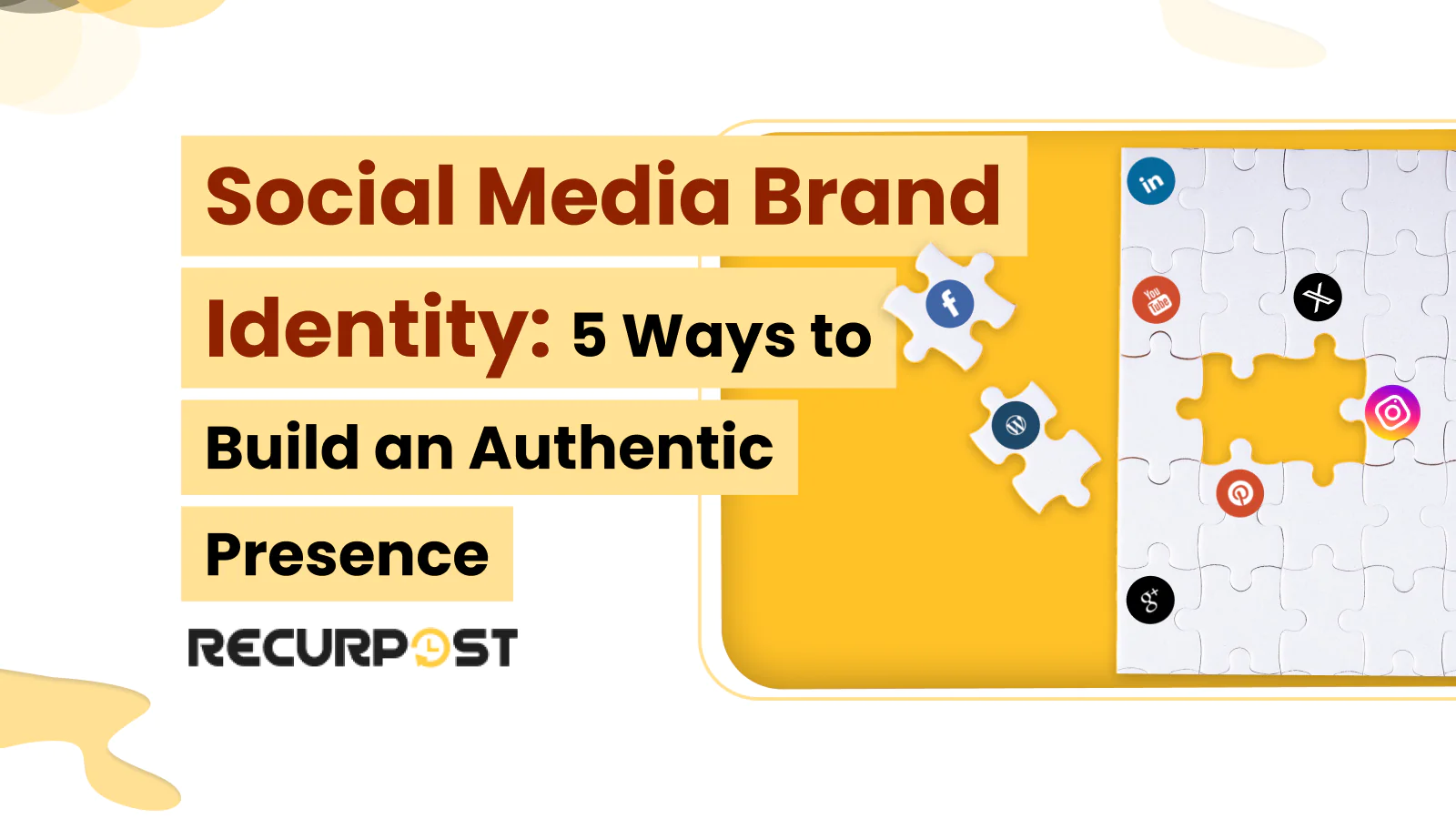 Social Media Brand Identity_ 5 Ways to Build an Authentic Presence
