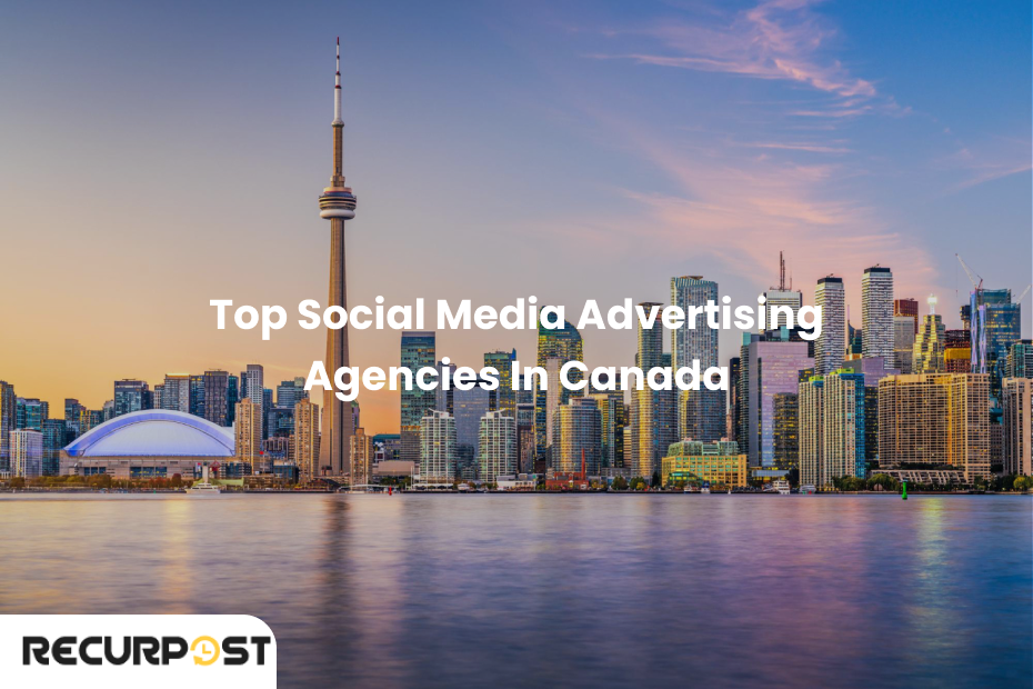 Top Social Media Advertising Agencies in Canada