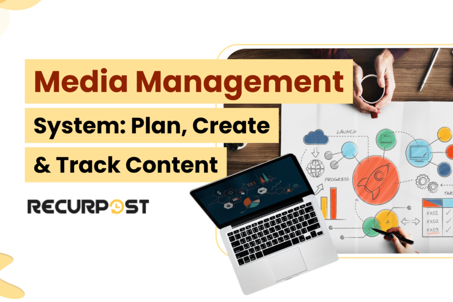 Media Management System_ Plan, Create & Track Content