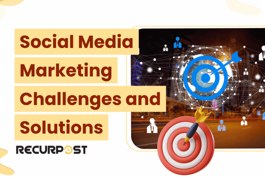 social media marketing challenges and solutions