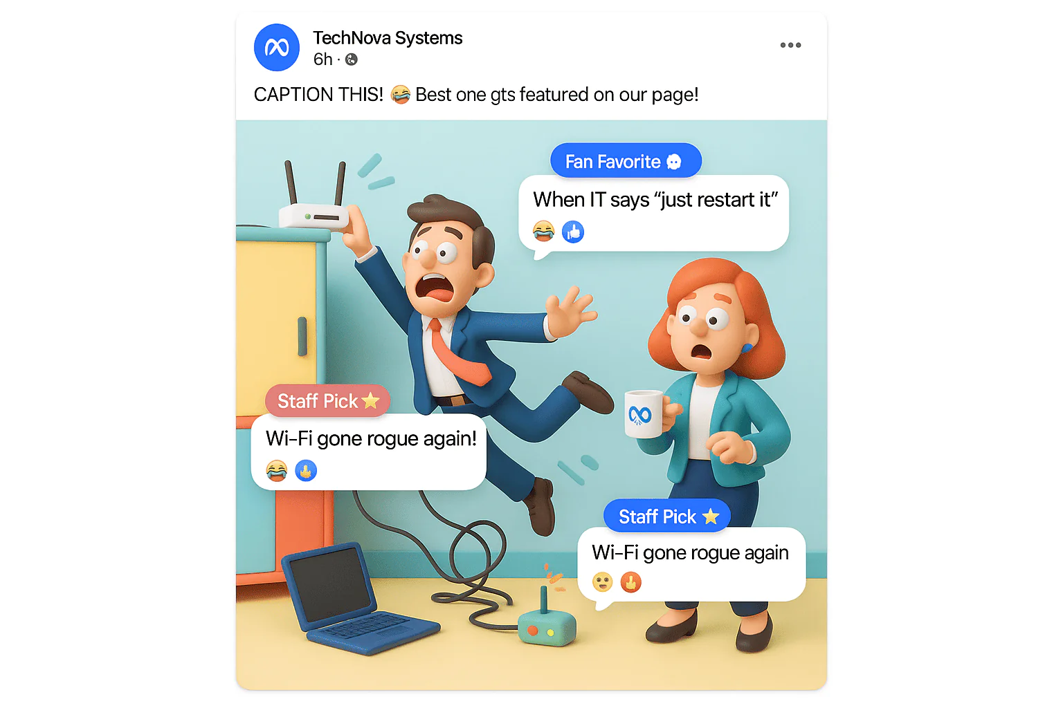a 3D cartoon-style humorous scene featuring two business avatars from a fictional tech brand called TechNova Systems. One avatar is caught mid-fall trying to reach a Wi-Fi router on top of a cabinet, while the other looks shocked, holding a coffee mug. Make the scene exaggerated and funny, with props like tangled wires, a laptop on the floor, and a tech gadget blinking nearby. Above the image, add a Facebook post UI with the caption: 'CAPTION THIS! ð Best one gets featured on our page!'.emoji overlays like ðð¬ð¥ and sample floating comments such as 'When IT says 