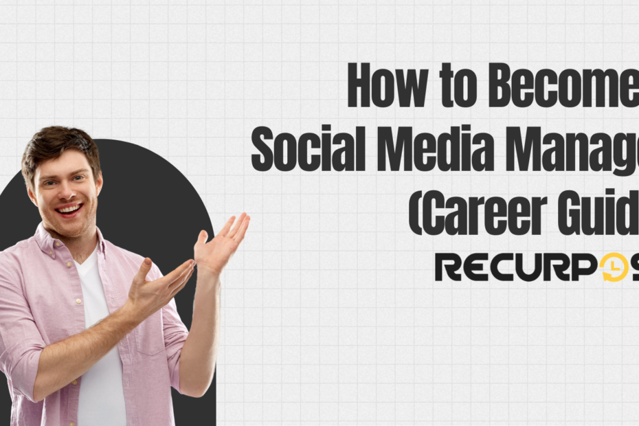 How to Become a Social Media Manager Career Guide