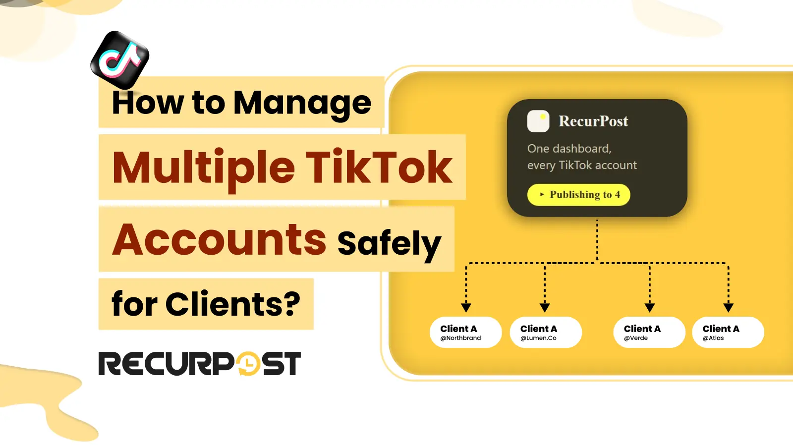 How to Manage Multiple TikTok Accounts Safely for Clients